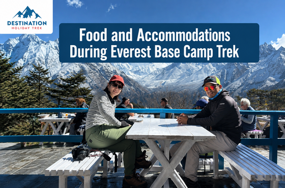 Food and Accommodations During Everest Base Camp Trek